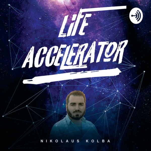 Life Accelerator Podcast Life Accelerator Podcast
