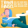 Jeg er faen meg det beste som har skjedd deg by Trang Fødsel iTunes Track 1