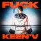 Fuck Keen'V (feat. Missak & Ajnin) - Keen'V lyrics