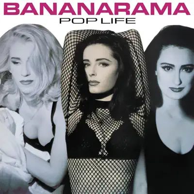 Pop Life (Collector's Edition) - Bananarama