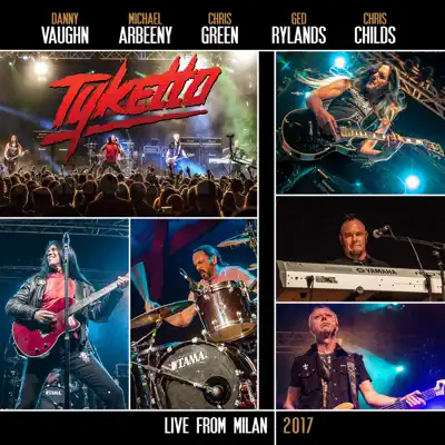 LIVE FROM MILAN 2017 - Tyketto