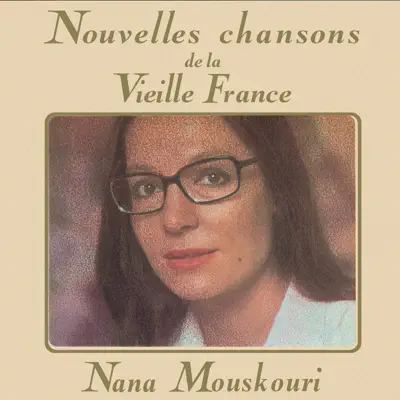 Nouvelles chansons de la vieille France - Nana Mouskouri