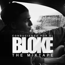 Conduciendo Por El Bloke (The Mixtape) - Bloke Conduciendo Por El Bloke (The Mixtape) - Bloke