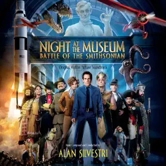 Night At the Museum: Battle of the Smithsonian (Original Motion Picture Soundtrack) by Alan Silvestri album reviews, ratings, credits