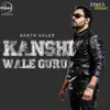 Kanshi Wale Guru album lyrics, reviews, download