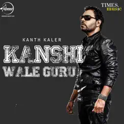 Kanshi Wale Guru by Kanth Kaler album reviews, ratings, credits