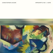 Christopher Dicker - Impromptu No 1: Hope