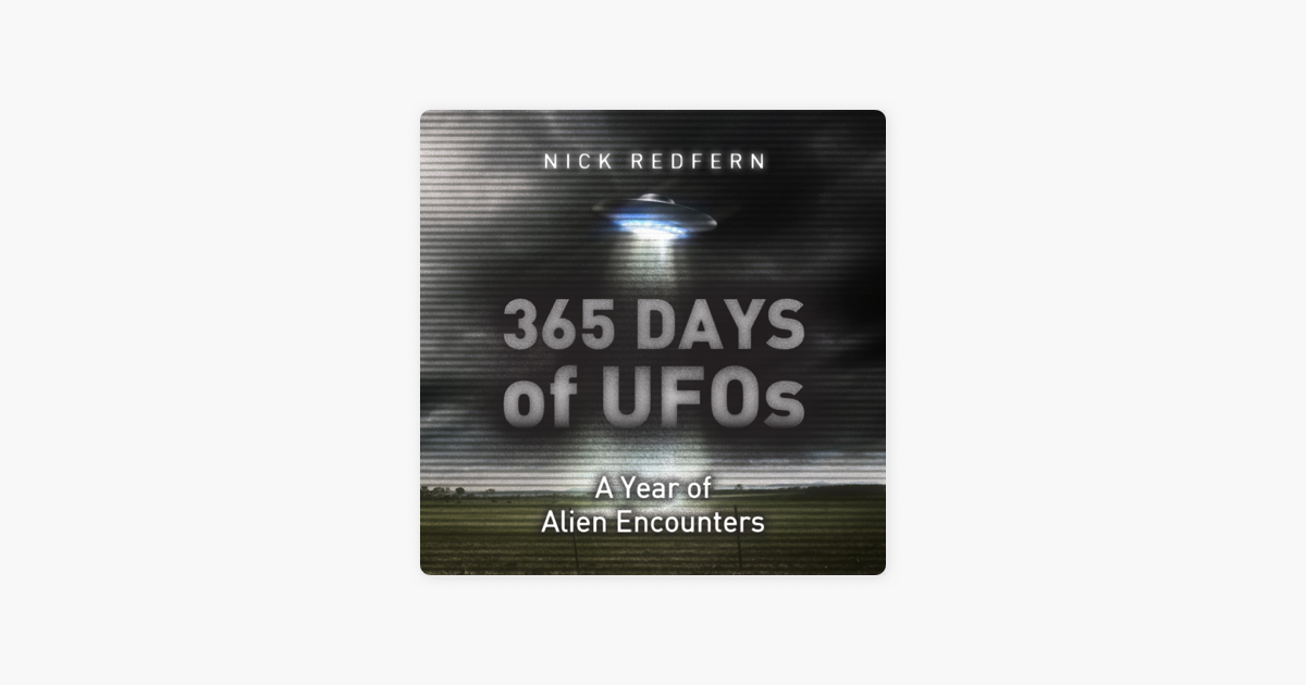 365 Days Of Ufos A Year Of Alien Encounters Unabridged On Apple Books