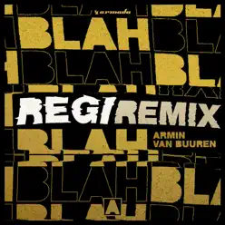Blah Blah Blah (Regi Remix) - Single - Armin Van Buuren