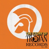 The Story Of Trojan Records artwork
