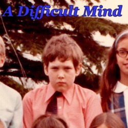 A Difficult Mind