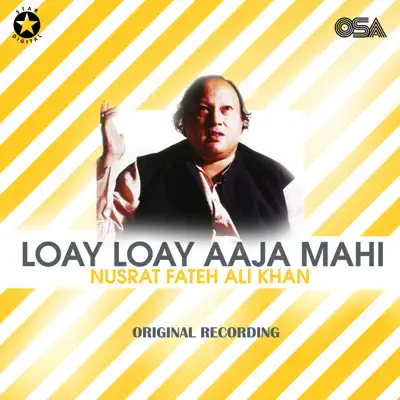 Loay Loay Aaja Mahi - EP - Nusrat Fateh Ali Khan