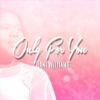 Only for You - Single