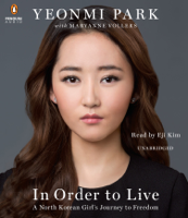Yeonmi Park - In Order to Live: A North Korean Girl's Journey to Freedom (Unabridged) artwork