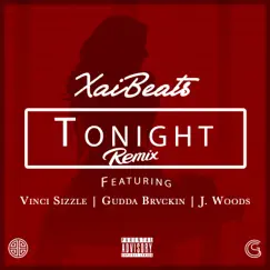 Tonight (Remix) [feat. Vinci Sizzle, Gudda Brvckin & J. Woods] Song Lyrics
