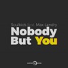 Nobody but You (feat. Max Landry) - Single