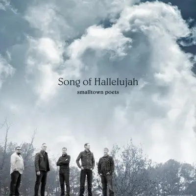 Song of Hallelujah - Single - Smalltown Poets