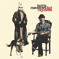 First Cigarette by Travis Meadows album reviews, ratings, credits