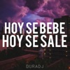 Hoy Se Bebe, Hoy Se Sale - Single, 2018