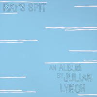 Julian Lynch - Rat’s Spit artwork