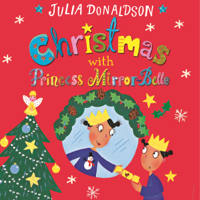 Julia Donaldson - Christmas with Princess Mirror-Belle: Princess Mirror-Belle, Book 7 (Unabridged) artwork