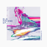 Elderbrook - Old Friend - EP artwork