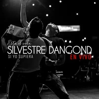 Si Yo Supiera (En Vivo) - Single - Silvestre Dangond