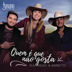 Quem É Que Não Gosta (feat. Bruno & Barretto) - Single - Bruna Viola