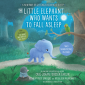 The Little Elephant Who Wants to Fall Asleep: A New Way of Getting Children to Sleep (Unabridged) - Carl-Johan Forssén Ehrlin Cover Art