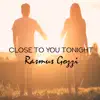 Close To You Tonight song lyrics