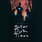 Super Dark Times (Music From The Motion Picture) artwork