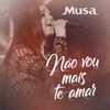 Não Vou Mais Te Amar - Single