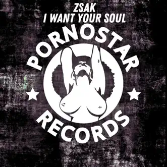 I Want Your Soul - Single by Zsak album reviews, ratings, credits