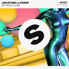 Is It Really Love - Single by Joe Stone & Cr3on album reviews, ratings, credits