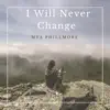 I Will Never Change - Single album lyrics, reviews, download