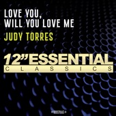 Judy Torres - Love You, Will You Love Me