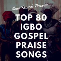 Various Artists - Top 80 Igbo Gospel Praise Songs (Mix) artwork
