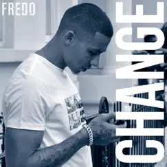 Change - Single by Fredo album reviews, ratings, credits