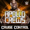 WWE: Cruise Control (Apollo Crews) - CFO$ lyrics