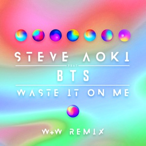 Steve Aoki Waste It on Me (feat. BTS)
