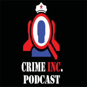 Crime Inc. Podcast podcast