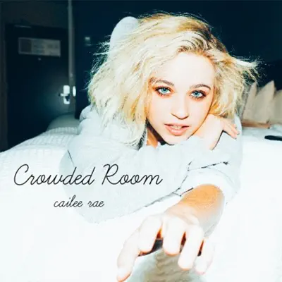 Crowded Room - Single - Cailee Rae
