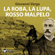 Giovanni Verga - La Roba, La Lupa, Rosso Malpelo