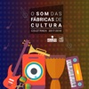 O Som das Fábricas de Cultura - Coletânea 2017-2018