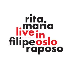 Rita Maria & Filipe Raposo (Live in Oslo) by Rita Maria & Filipe Raposo album reviews, ratings, credits
