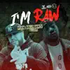 Stream & download I'm Raw (feat. Billy Danze & Clance) - Single