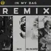 In My Bag (Remix) [feat. Willtharapper, Millyz & Corey Ellis] - Single album lyrics, reviews, download
