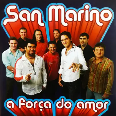 A Força do Amor - Banda San Marino