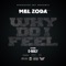 Why Do I Feel (feat. G-Maly) - Mel Zoda lyrics