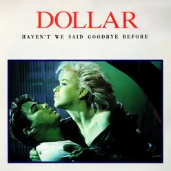 Haven't We Said Goodbye Before (The Arista Singles Collection) - Dollar